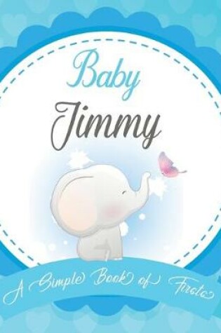 Cover of Baby Jimmy A Simple Book of Firsts