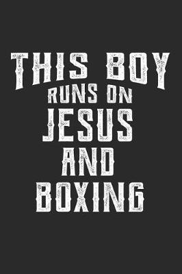 Book cover for This Boy Runs on Jesus and Boxing