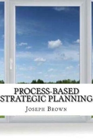 Cover of Process-based Strategic Planning