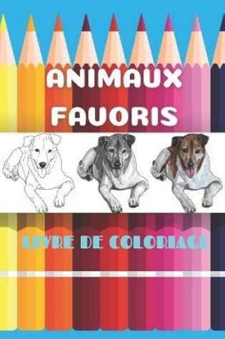 Cover of Animaux Favoris - Livre de Coloriage