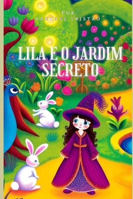 Book cover for Lila E O Jardim Secreto