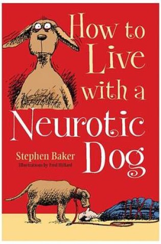 Cover of How to Live with a Neurotic Dog