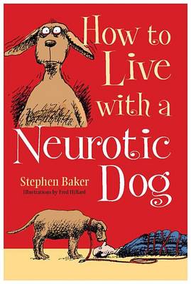 Book cover for How to Live with a Neurotic Dog