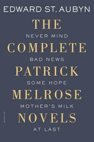 Cover of The Complete Patrick Melrose Novels