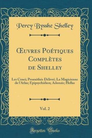 Cover of Oeuvres Poétiques Complètes de Shelley, Vol. 2