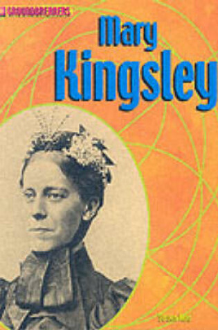 Cover of Groundbreakers Mary Kingsley Paperback