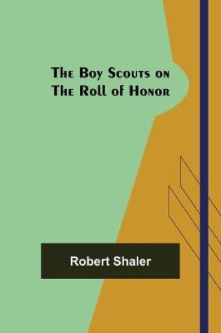 Cover of The Boy Scouts on the Roll of Honor