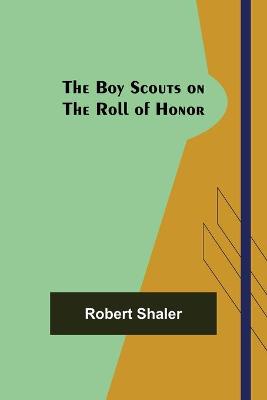 Cover of The Boy Scouts on the Roll of Honor