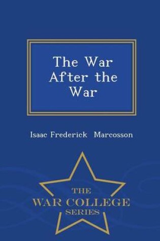 Cover of The War After the War - War College Series