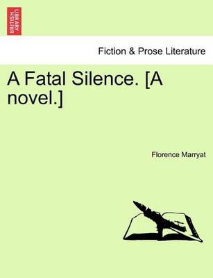 Book cover for A Fatal Silence. [A Novel.]