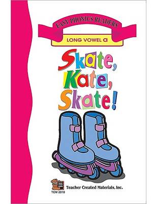 Book cover for Skate, Kate, Skate (Long A) Easy Reader