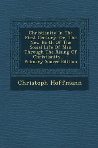 Cover of Christianity in the First Century