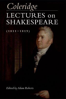 Book cover for Coleridge: Lectures on Shakespeare (1811-1819)