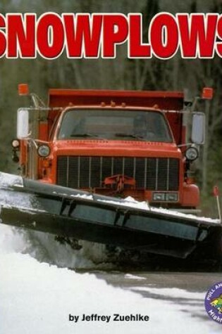 Cover of Snowplows: Pull Ahead Books