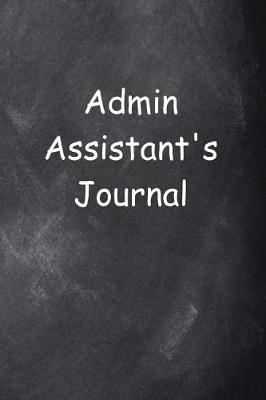 Cover of Admin Assistant's Journal Chalkboard Design