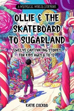 Cover of Ollie and The Skateboard to Sugarland