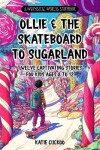 Book cover for Ollie and The Skateboard to Sugarland