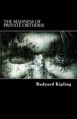 Book cover for The Madness of Private Ortheris