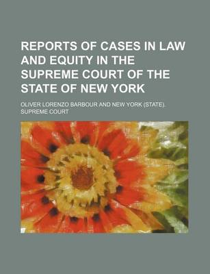 Book cover for Reports of Cases in Law and Equity in the Supreme Court of the State of New York (Volume 63)