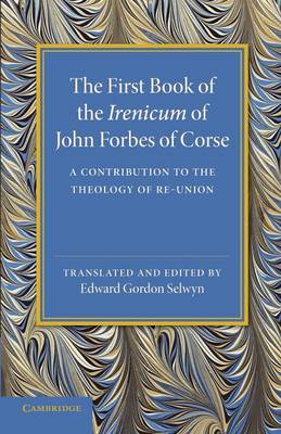 Book cover for The First Book of the Irenicum of John Forbes of Corse