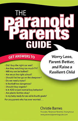 Book cover for The Paranoid Parent's Guide