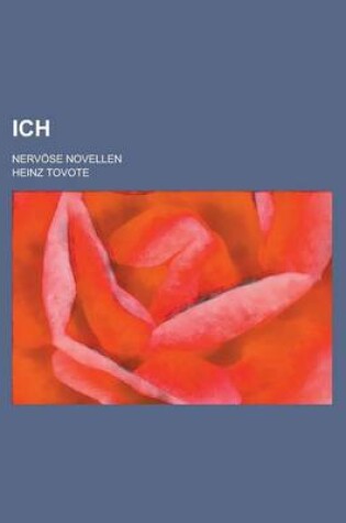 Cover of Ich; Nervose Novellen