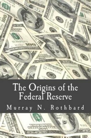 Cover of The Origins of the Federal Reserve (Large Print Edition)