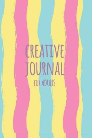Cover of Creative Journal For Adults
