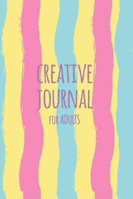 Book cover for Creative Journal For Adults