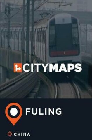 Cover of City Maps Fuling China