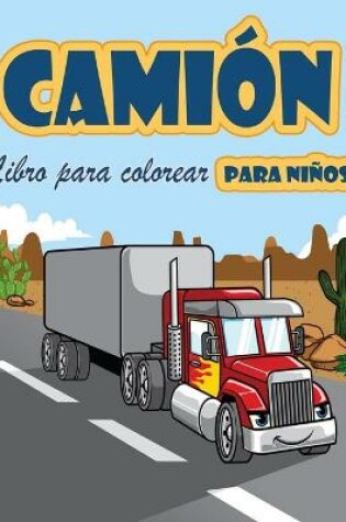 Cover of Cami�n Libro para colorear para ni�os
