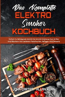 Book cover for Das Komplette Elektro-Smoker-Kochbuch