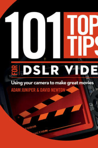 Cover of 101 Top Tips for DSLR Video