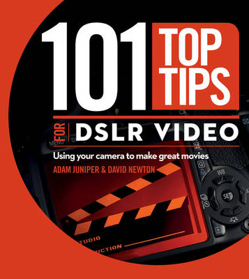 Book cover for 101 Top Tips for DSLR Video
