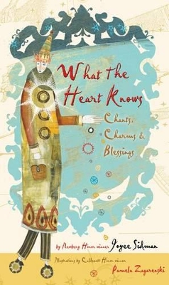 Book cover for What the Heart Knows: Chants, Charms, and Blessings