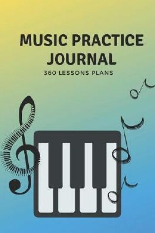 Cover of Music Practice Journal - Assignment Book & Log Notebook for Music Teachers