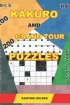 Book cover for 200 Kakuro and 200 Grand Tour puzzles. Adults puzzles book. Easy levels.