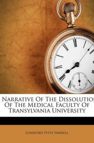 Cover of A Narrative of the Dissolution of the Medical Faculty of Transylvania University