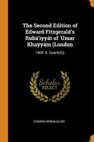 Cover of The Second Edition of Edward Fitzgerald's Ruba'iyyat of 'umar Khayyam (London