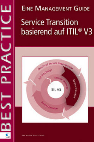 Cover of Service Transition Basierend Auf ITIL(r) V3 - Eine Management Guide