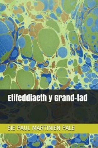 Cover of Etifeddiaeth y Grand-tad