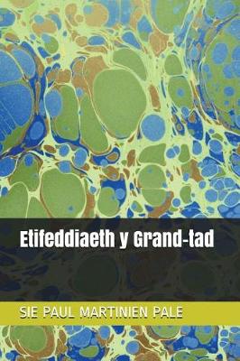 Book cover for Etifeddiaeth y Grand-tad