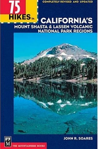 Cover of 75 Hikes in California's Lassen Park and Mount Shasta Regions