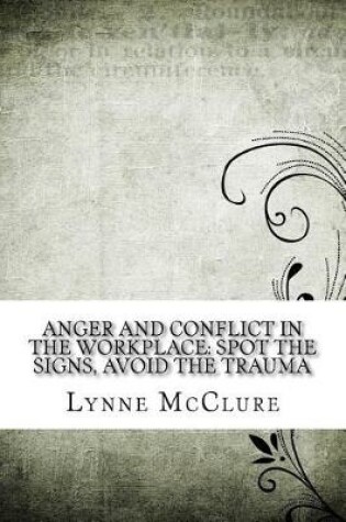 Cover of Anger and Conflict in the Workplace