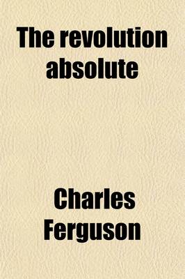 Book cover for The Revolution Absolute
