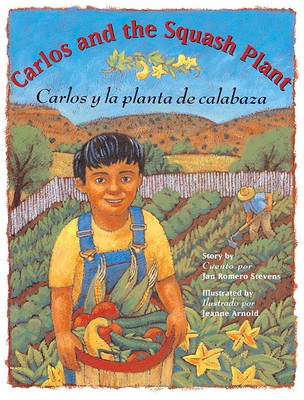 Book cover for Carlos and the Squash Plant/Carlos y La Planta de Squash