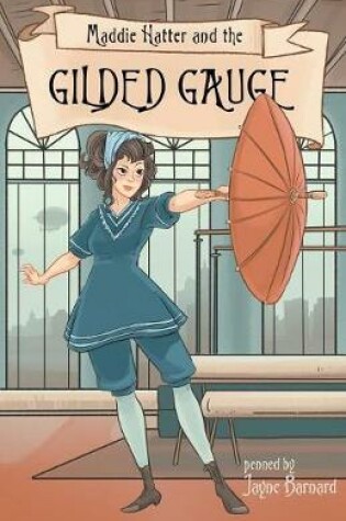 Cover of Maddie Hatter and the Gilded Gauge