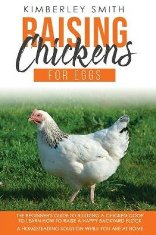 Cover of Raising Chickens for Eggs