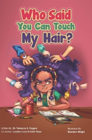 Cover of Who Said You Can Touch My Hair?