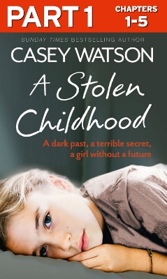 Book cover for A Stolen Childhood: Part 1 of 3